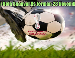 Prediksi Bola Spanyol Vs Jerman 28 November 2022